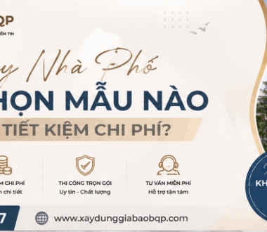 Xây Nhà Phố Nên Chọn Mẫu Nào Đẹp Và Tiết Kiệm Chi Phí?